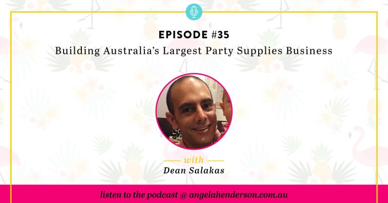 Dean Salakas – Building Australia’s Largest Party Supplies Business – Episode 35