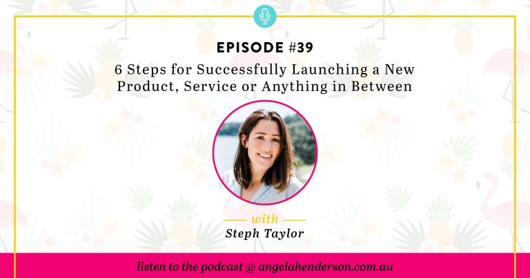 6 Steps for Successfully Launching a New Product, Service or Anything in Between – Episode 39