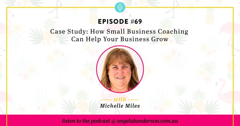 Case Study: How Small Business Coaching Can Help Your Business Grow – Episode 69