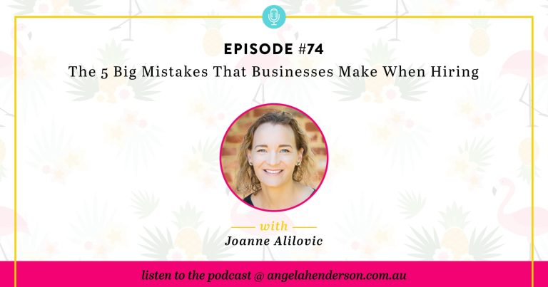 The 5 Big Mistakes That Businesses Make When Hiring – Episode 74