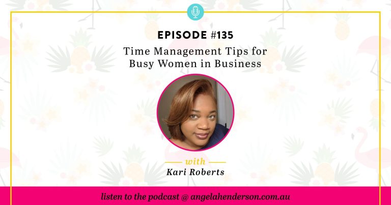 Time Management Tips for Busy Women in Business – Episode 135