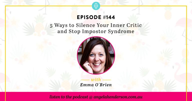 5 Ways to Silence Your Inner Critic and Stop Impostor Syndrome – Episode 144