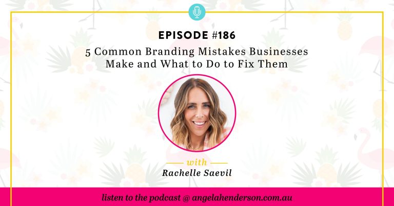 5 Common Branding Mistakes Businesses Make and What to Do to Fix Them – Episode 186